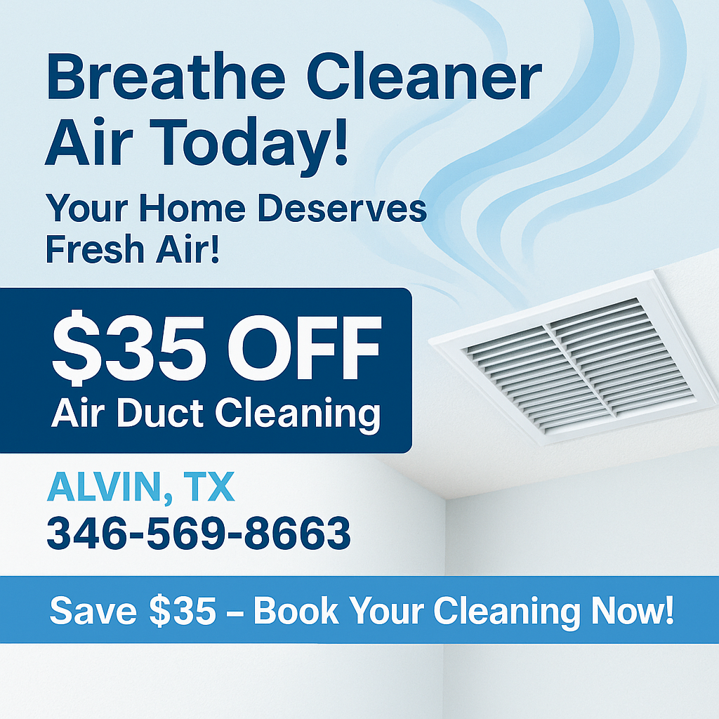   $35 off Off air duct cleaning coupon from Alvin TX Air Ducts Cleaning   for professional home vent service